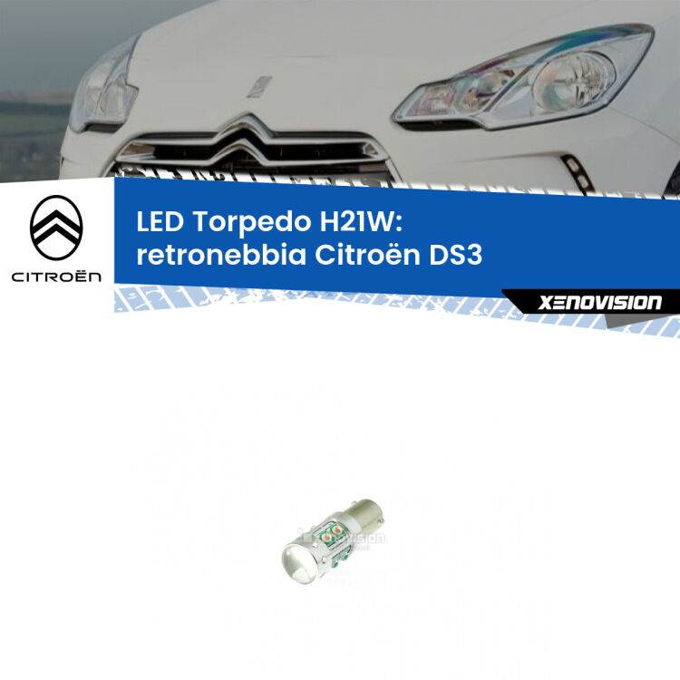 0 Retronebbia LED per Citroën DS3  in poi: H21W Torpedo <strong>Retronebbia LED rosso per Citroën DS3</strong>  in poi. Lampada <strong>H21W</strong> canbus modello Torpedo.