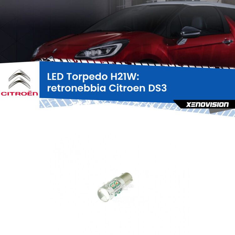 <strong>Retronebbia LED rosso per Citroen DS3</strong>  in poi. Lampada <strong>H21W</strong> canbus modello Torpedo.