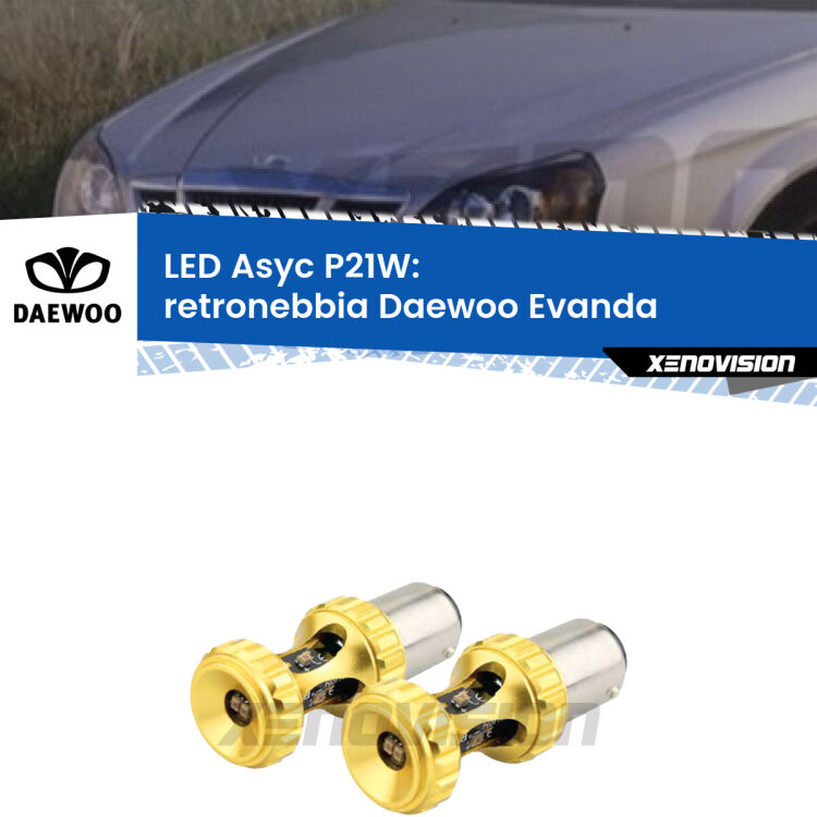 0 Retronebbia LED per Daewoo Evanda 2002 - 2005: P21W Asyc <strong>Retronebbia LED per Daewoo Evanda</strong> 2002 - 2005. Coppia lampade <strong>P21W</strong> super canbus Rosse modello Gear2.