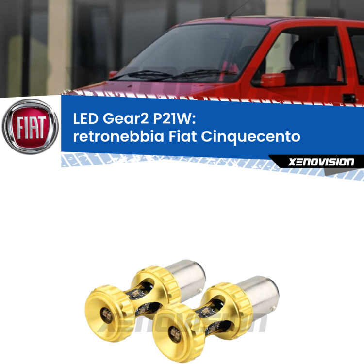 <strong>Retronebbia LED per Fiat Cinquecento</strong>  1991 - 1999. Coppia lampade <strong>P21W</strong> super canbus Rosse modello Gear2.