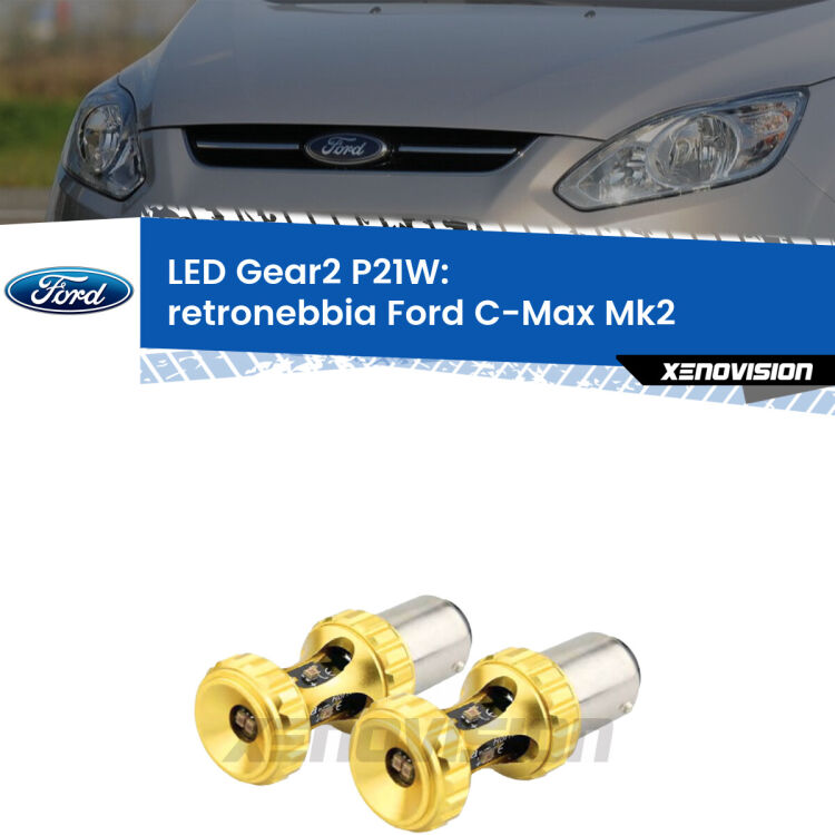 <strong>Retronebbia LED per Ford C-Max</strong> Mk2 2011 - 2019. Coppia lampade <strong>P21W</strong> super canbus Rosse modello Gear2.