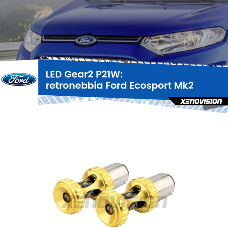 <strong>Retronebbia LED per Ford Ecosport</strong> Mk2 2012 - 2016. Coppia lampade <strong>P21W</strong> super canbus Rosse modello Gear2.