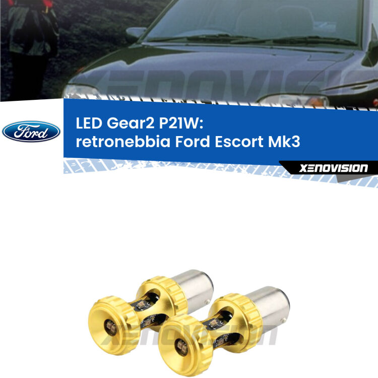 <strong>Retronebbia LED per Ford Escort</strong> Mk3 1985 - 1990. Coppia lampade <strong>P21W</strong> super canbus Rosse modello Gear2.