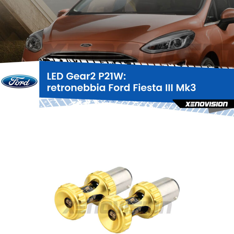 <strong>Retronebbia LED per Ford Fiesta III</strong> Mk3 1989 - 1995. Coppia lampade <strong>P21W</strong> super canbus Rosse modello Gear2.