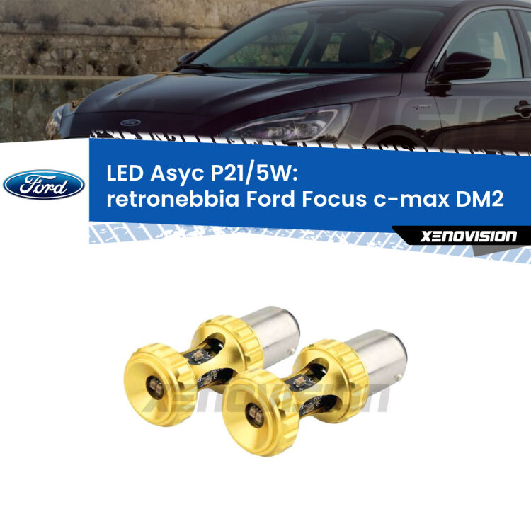 <strong>retronebbia LED per Ford Focus c-max</strong> DM2 2003 - 2007. Lampadina <strong>P21/5W</strong> rossa Canbus modello Asyc Xenovision.