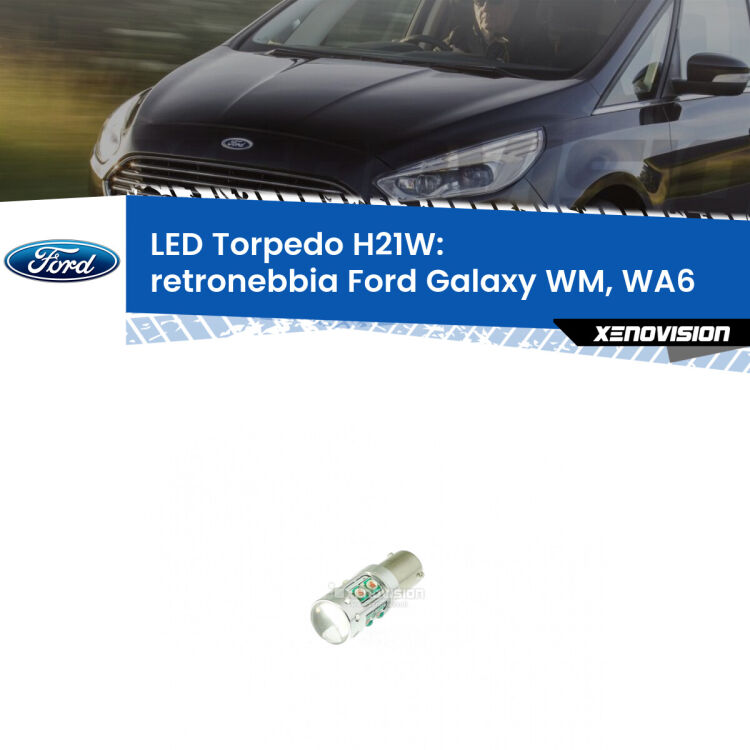 <strong>Retronebbia LED rosso per Ford Galaxy</strong> WM, WA6 2006 - 2015. Lampada <strong>H21W</strong> canbus modello Torpedo.