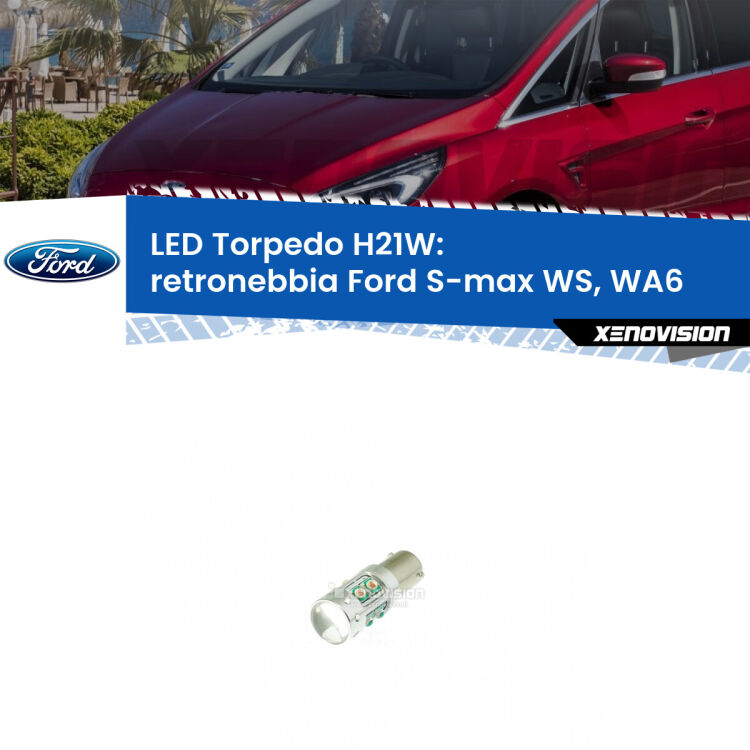 <strong>Retronebbia LED rosso per Ford S-max</strong> WS, WA6 2006 - 2014. Lampada <strong>H21W</strong> canbus modello Torpedo.