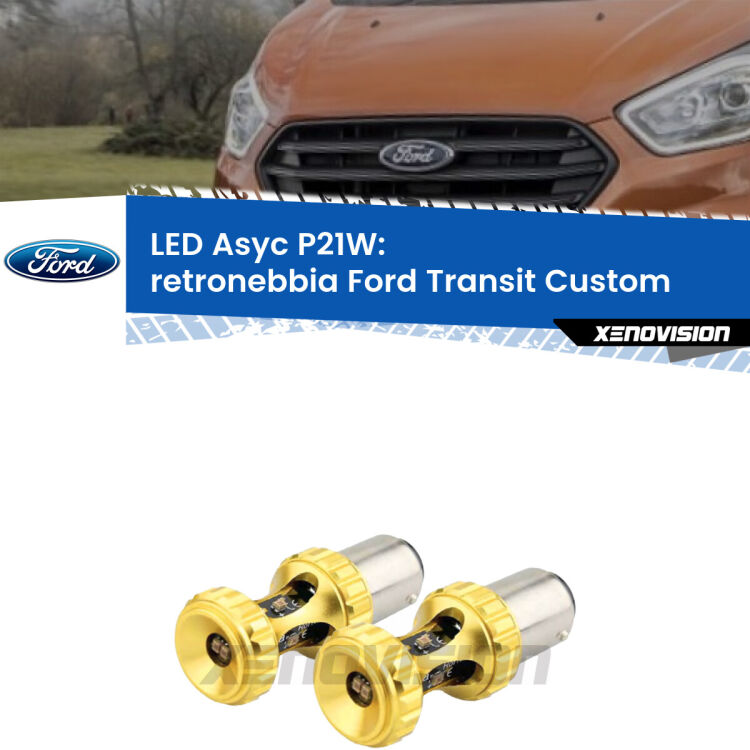 0 Retronebbia LED per Ford Transit Custom 2012 - 2022: P21W Asyc <strong>Retronebbia LED per Ford Transit Custom</strong> 2012 - 2022. Coppia lampade <strong>P21W</strong> super canbus Rosse modello Gear2.