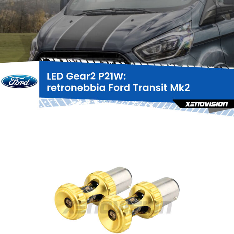 <strong>Retronebbia LED per Ford Transit</strong> Mk2 1994 - 2000. Coppia lampade <strong>P21W</strong> super canbus Rosse modello Gear2.