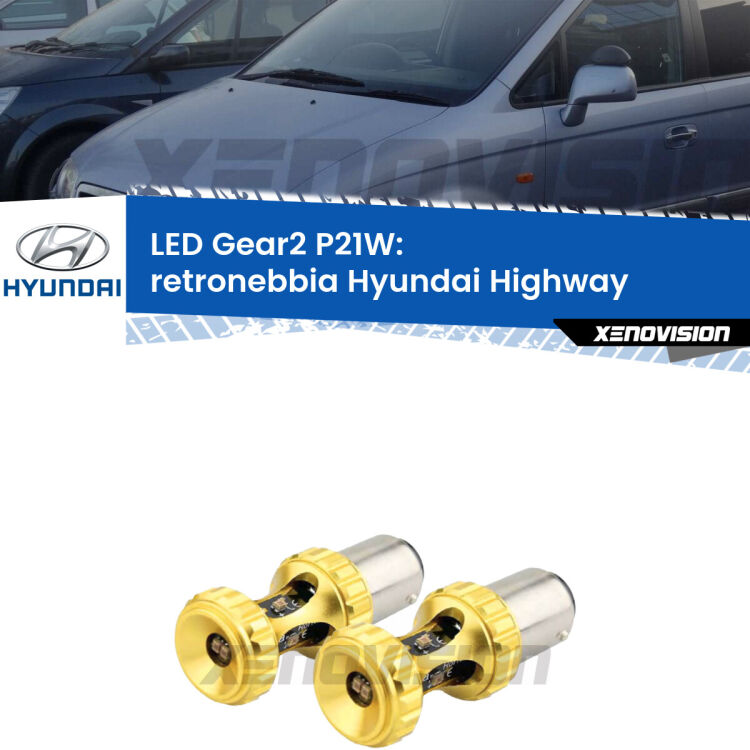 <strong>Retronebbia LED per Hyundai Highway</strong>  2000 - 2004. Coppia lampade <strong>P21W</strong> super canbus Rosse modello Gear2.