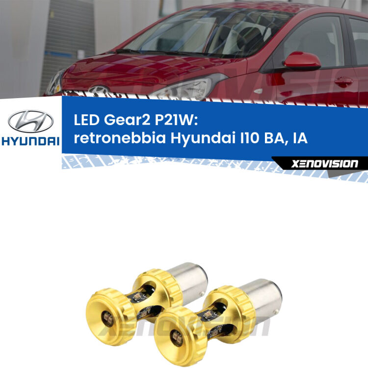 <strong>Retronebbia LED per Hyundai I10</strong> BA, IA 2013 - 2016. Coppia lampade <strong>P21W</strong> super canbus Rosse modello Gear2.