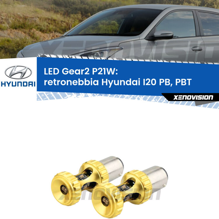 <strong>Retronebbia LED per Hyundai I20</strong> PB, PBT 2008 - 2015. Coppia lampade <strong>P21W</strong> super canbus Rosse modello Gear2.