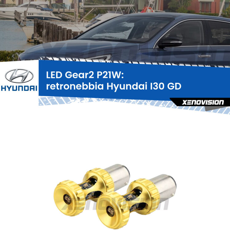 <strong>Retronebbia LED per Hyundai I30</strong> GD 2011 - 2017. Coppia lampade <strong>P21W</strong> super canbus Rosse modello Gear2.