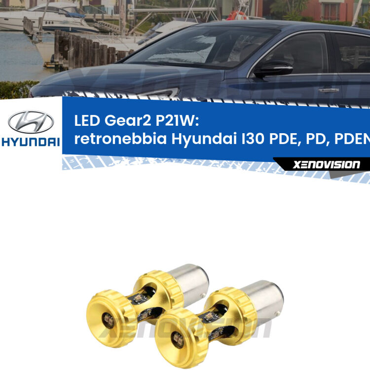 <strong>Retronebbia LED per Hyundai I30</strong> PDE, PD, PDEN 2016 in poi. Coppia lampade <strong>P21W</strong> super canbus Rosse modello Gear2.