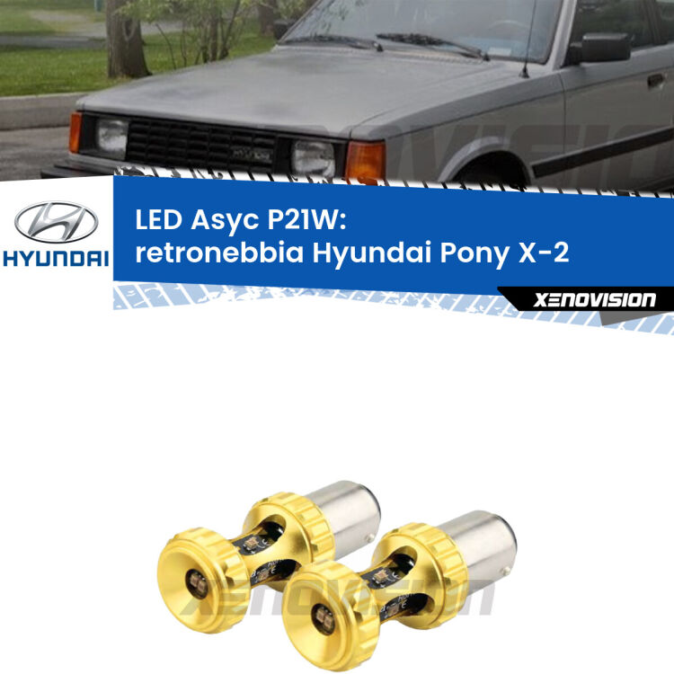0 Retronebbia LED per Hyundai Pony X-2 1989 - 1995: P21W Asyc <strong>Retronebbia LED per Hyundai Pony</strong> X-2 1989 - 1995. Coppia lampade <strong>P21W</strong> super canbus Rosse modello Gear2.