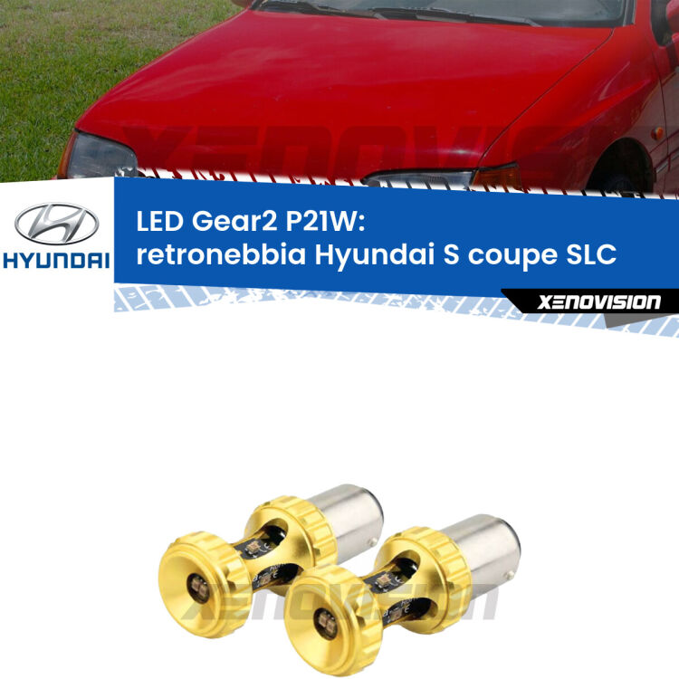 <strong>Retronebbia LED per Hyundai S coupe</strong> SLC 1990 - 1996. Coppia lampade <strong>P21W</strong> super canbus Rosse modello Gear2.