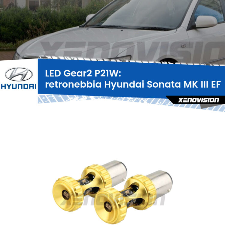 <strong>Retronebbia LED per Hyundai Sonata MK III</strong> EF 1998 - 2004. Coppia lampade <strong>P21W</strong> super canbus Rosse modello Gear2.