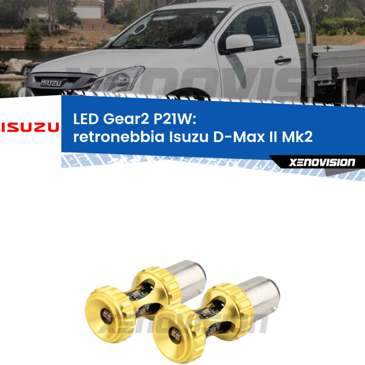 <strong>Retronebbia LED per Isuzu D-Max II</strong> Mk2 2011 - 2018. Coppia lampade <strong>P21W</strong> super canbus Rosse modello Gear2.