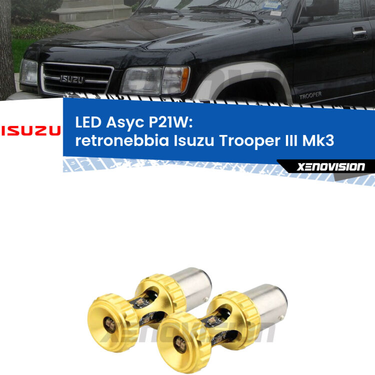 0 Retronebbia LED per Isuzu Trooper III Mk3 2000 - 2006: P21W Asyc <strong>Retronebbia LED per Isuzu Trooper III</strong> Mk3 2000 - 2006. Coppia lampade <strong>P21W</strong> super canbus Rosse modello Gear2.