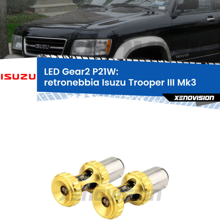 <strong>Retronebbia LED per Isuzu Trooper III</strong> Mk3 2000 - 2006. Coppia lampade <strong>P21W</strong> super canbus Rosse modello Gear2.