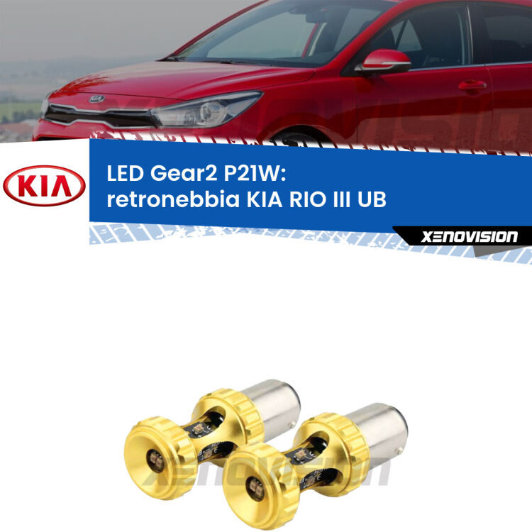 <strong>Retronebbia LED per KIA RIO III</strong> UB 2011 - 2016. Coppia lampade <strong>P21W</strong> super canbus Rosse modello Gear2.