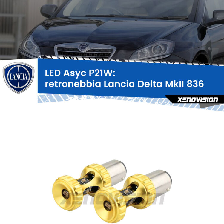 0 Retronebbia LED per Lancia Delta MkII 836 1993 - 1999: P21W Asyc <strong>Retronebbia LED per Lancia Delta MkII</strong> 836 1993 - 1999. Coppia lampade <strong>P21W</strong> super canbus Rosse modello Gear2.