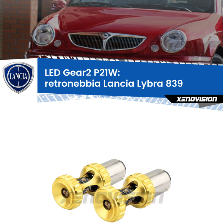 <strong>Retronebbia LED per Lancia Lybra</strong> 839 1999 - 2005. Coppia lampade <strong>P21W</strong> super canbus Rosse modello Gear2.