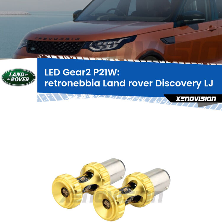 <strong>Retronebbia LED per Land rover Discovery</strong> LJ 1989 - 1998. Coppia lampade <strong>P21W</strong> super canbus Rosse modello Gear2.