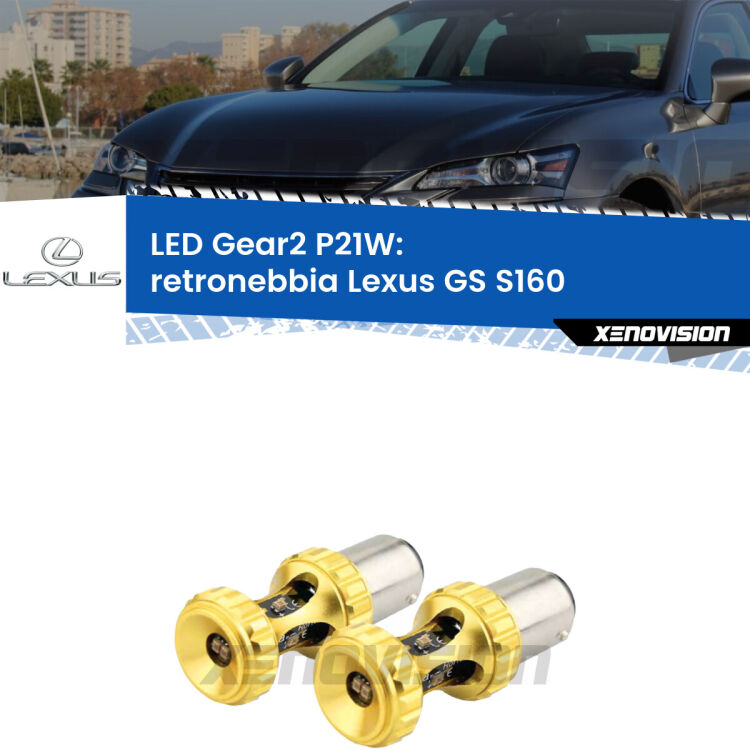 <strong>Retronebbia LED per Lexus GS</strong> S160 1997 - 2005. Coppia lampade <strong>P21W</strong> super canbus Rosse modello Gear2.