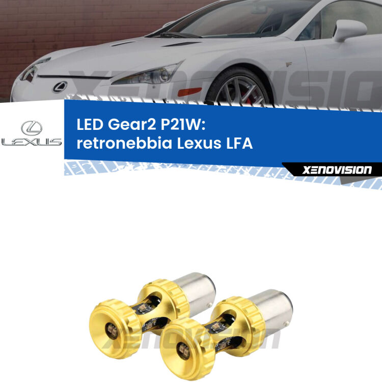 <strong>Retronebbia LED per Lexus LFA</strong>  2010 - 2012. Coppia lampade <strong>P21W</strong> super canbus Rosse modello Gear2.