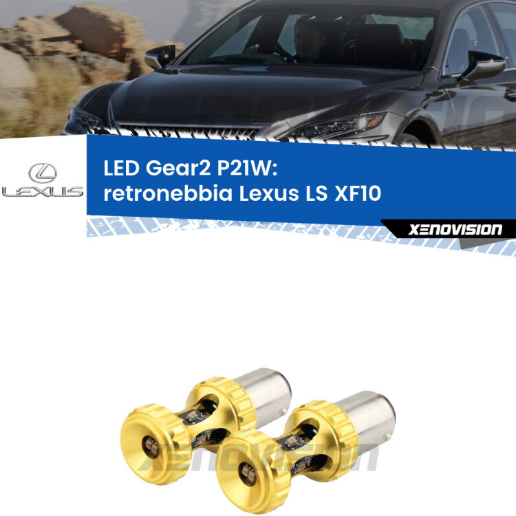 <strong>Retronebbia LED per Lexus LS</strong> XF10 1989 - 1994. Coppia lampade <strong>P21W</strong> super canbus Rosse modello Gear2.