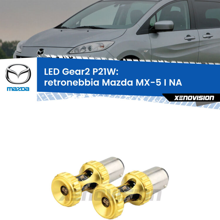 <strong>Retronebbia LED per Mazda MX-5 I</strong> NA 1990 - 1998. Coppia lampade <strong>P21W</strong> super canbus Rosse modello Gear2.