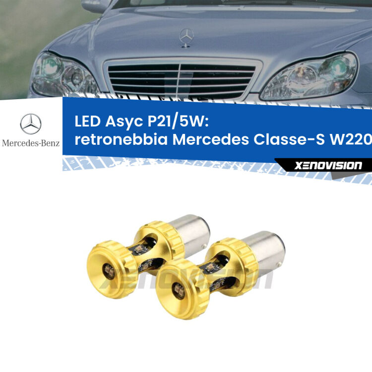 <strong>retronebbia LED per Mercedes Classe-S</strong> W220 1998 - 2005. Lampadina <strong>P21/5W</strong> rossa Canbus modello Asyc Xenovision.