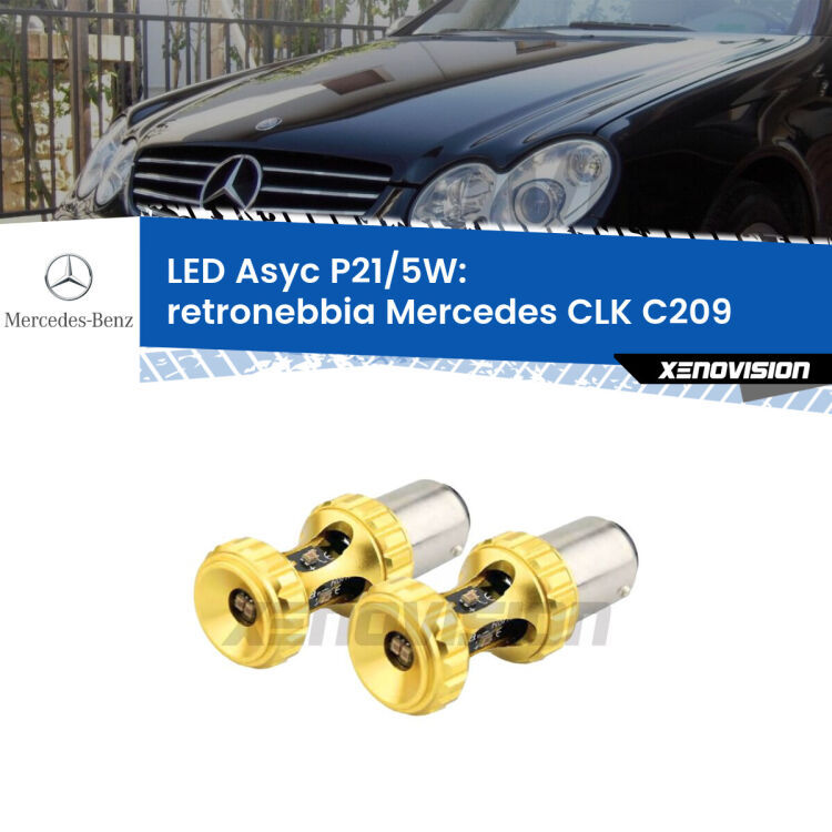 0  Retronebbia LED per Mercedes CLK C209 2002 - 2009: p21/5w Asyc <strong>retronebbia LED per Mercedes CLK</strong> C209 2002 - 2009. Lampadina <strong>P21/5W</strong> rossa Canbus modello Asyc Xenovision.
