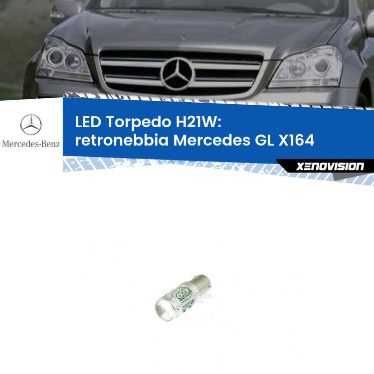 <strong>Retronebbia LED rosso per Mercedes GL</strong> X164 restyling. Lampada <strong>H21W</strong> canbus modello Torpedo.