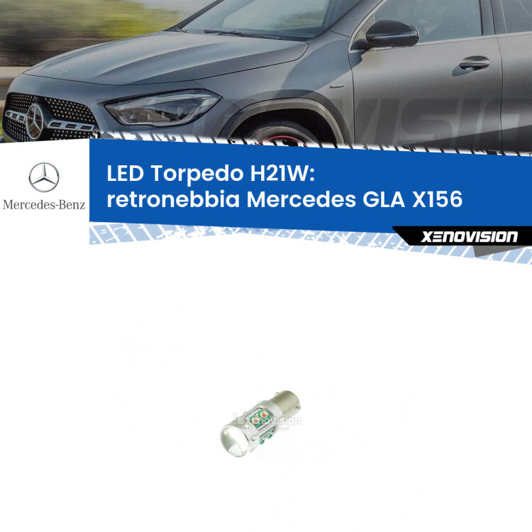<strong>Retronebbia LED rosso per Mercedes GLA</strong> X156 2013 in poi. Lampada <strong>H21W</strong> canbus modello Torpedo.