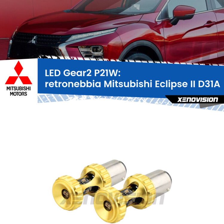 <strong>Retronebbia LED per Mitsubishi Eclipse II</strong> D31A 1995 - 1999. Coppia lampade <strong>P21W</strong> super canbus Rosse modello Gear2.