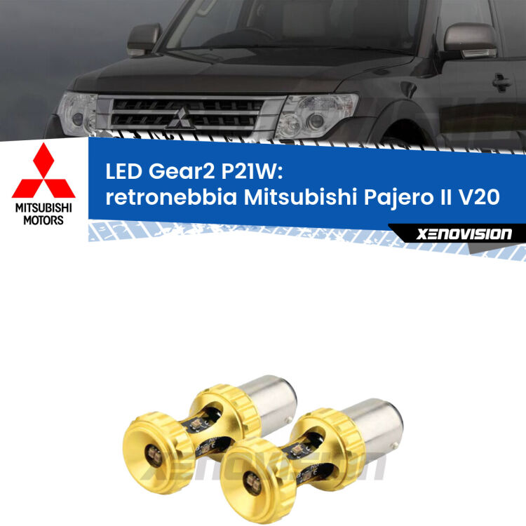 <strong>Retronebbia LED per Mitsubishi Pajero II</strong> V20 1990 - 2000. Coppia lampade <strong>P21W</strong> super canbus Rosse modello Gear2.
