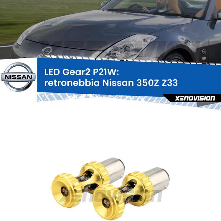 <strong>Retronebbia LED per Nissan 350Z</strong> Z33 2003 - 2009. Coppia lampade <strong>P21W</strong> super canbus Rosse modello Gear2.