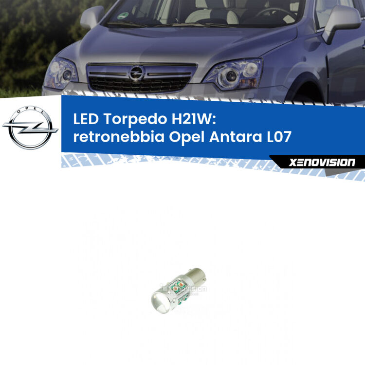 <strong>Retronebbia LED rosso per Opel Antara</strong> L07 2011 - 2015. Lampada <strong>H21W</strong> canbus modello Torpedo.