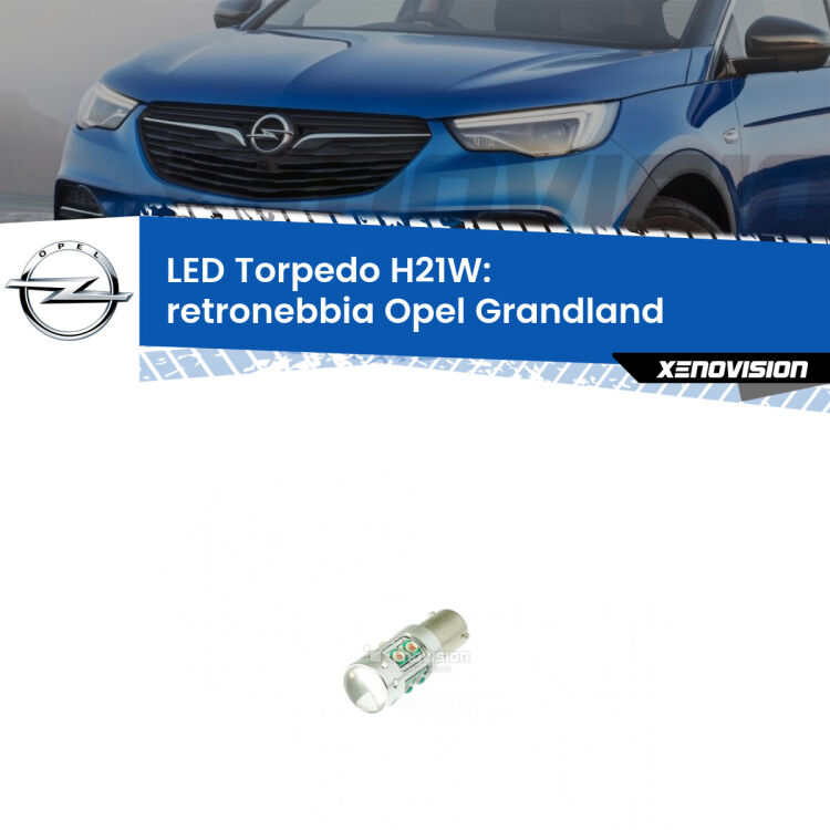 <strong>Retronebbia LED rosso per Opel Grandland</strong>  2017 in poi. Lampada <strong>H21W</strong> canbus modello Torpedo.