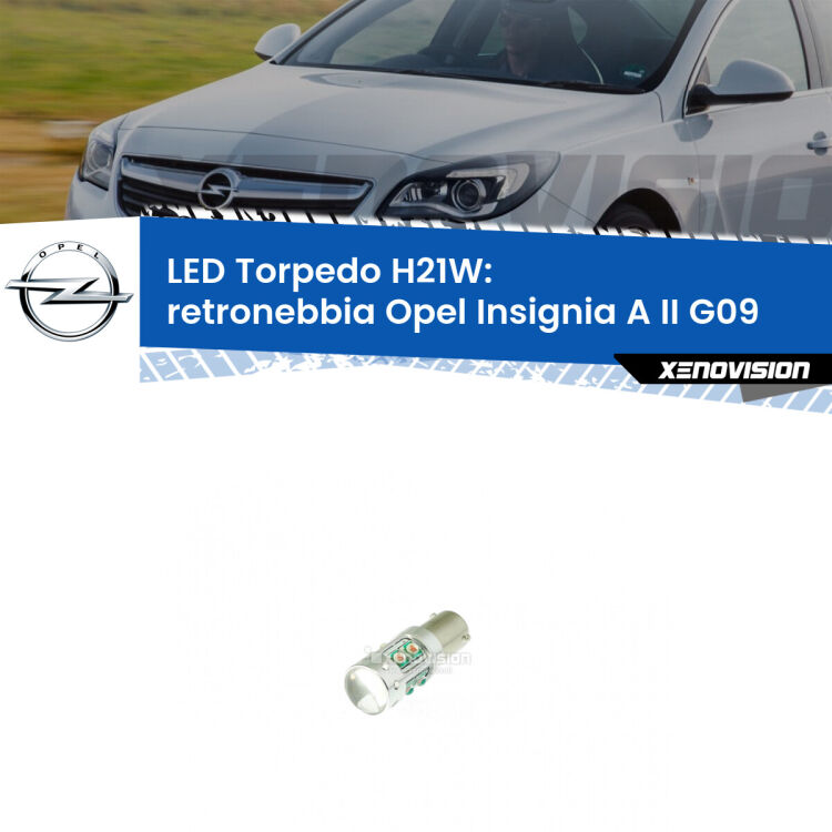 <strong>Retronebbia LED rosso per Opel Insignia A II</strong> G09 2014 - 2017. Lampada <strong>H21W</strong> canbus modello Torpedo.
