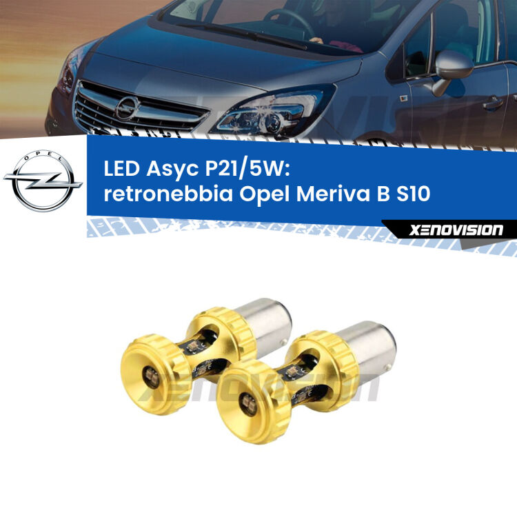 <strong>retronebbia LED per Opel Meriva B</strong> S10 2010 - 2017. Lampadina <strong>P21/5W</strong> rossa Canbus modello Asyc Xenovision.