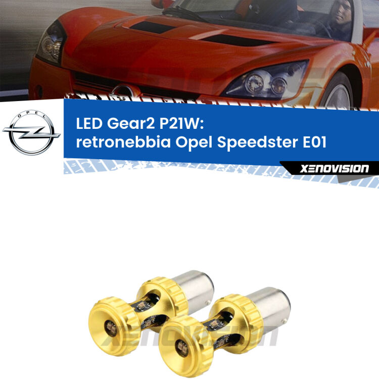 <strong>Retronebbia LED per Opel Speedster</strong> E01 2000 - 2006. Coppia lampade <strong>P21W</strong> super canbus Rosse modello Gear2.