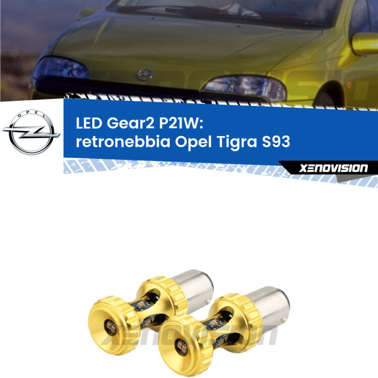 <strong>Retronebbia LED per Opel Tigra</strong> S93 1994 - 2000. Coppia lampade <strong>P21W</strong> super canbus Rosse modello Gear2.