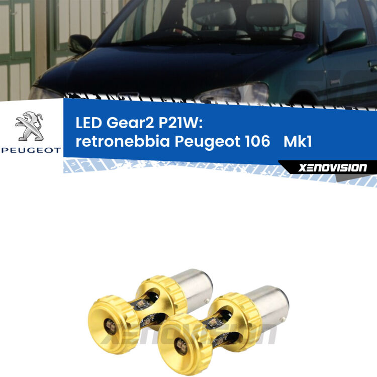 <strong>Retronebbia LED per Peugeot 106  </strong> Mk1 1991 - 1996. Coppia lampade <strong>P21W</strong> super canbus Rosse modello Gear2.