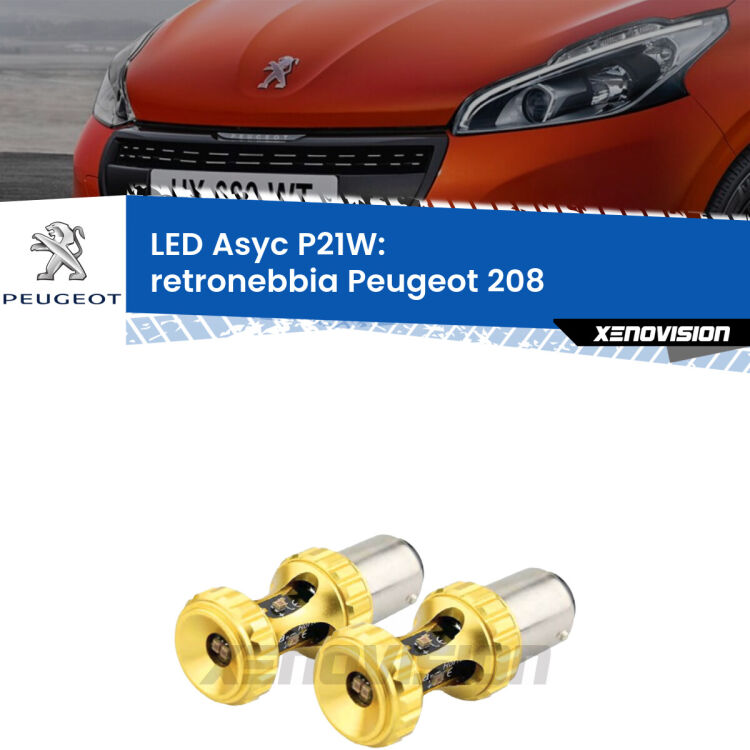 0 Retronebbia LED per Peugeot 208 2012 - 2018: P21W Asyc <strong>Retronebbia LED per Peugeot 208</strong> 2012 - 2018. Coppia lampade <strong>P21W</strong> super canbus Rosse modello Gear2.