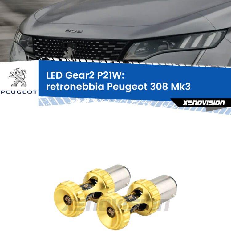 <strong>Retronebbia LED per Peugeot 308</strong> Mk3 2020 in poi. Coppia lampade <strong>P21W</strong> super canbus Rosse modello Gear2.