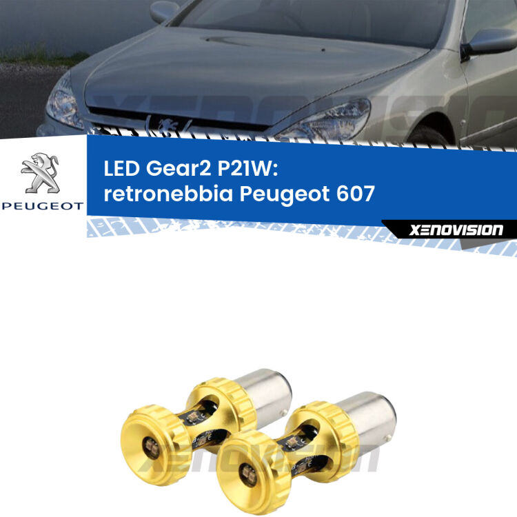 <strong>Retronebbia LED per Peugeot 607</strong>  2000 - 2010. Coppia lampade <strong>P21W</strong> super canbus Rosse modello Gear2.