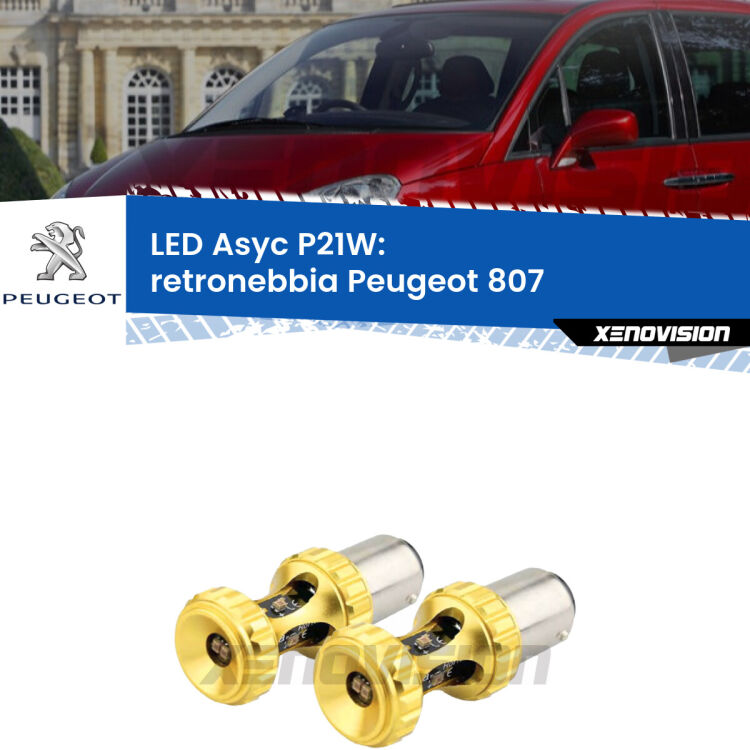 0 Retronebbia LED per Peugeot 807 2002 - 2010: P21W Asyc <strong>Retronebbia LED per Peugeot 807</strong> 2002 - 2010. Coppia lampade <strong>P21W</strong> super canbus Rosse modello Gear2.